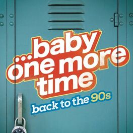 Album cover of ...Baby One More Time: Back to the 90s