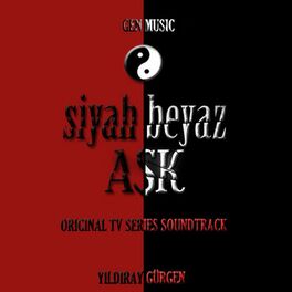Album cover of Siyah Beyaz Aşk (Original Tv Series Soundtrack)