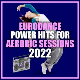 Album cover of Eurodance Power Hits for Aerobic Sessions 2022