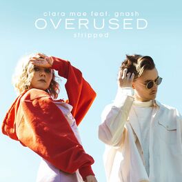 Album cover of Overused (feat. gnash) (Stripped)