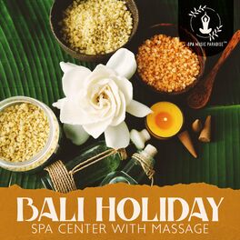 Album cover of Bali Holiday: Spa Center with Massage Music Relaxation
