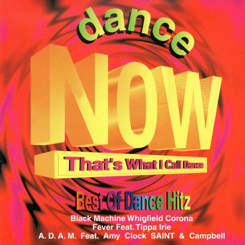 DANCE NOW That's What I Call Dance (Best of Dance Hitz): lyrics