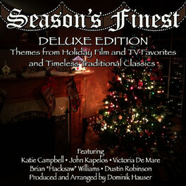 Album cover of Season's Finest: The Deluxe Edition - Themes from Holiday Film and TV Favorites and Timeless Traditional Classics