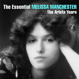 Album cover of The Essential Melissa Manchester - The Arista Years