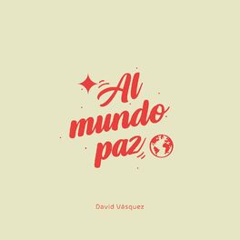 Album cover of Al Mundo Paz