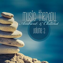 Album cover of Music Therapy - Ambient & Chillout, Vol. 2
