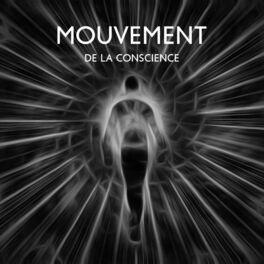 Album cover of Mouvement de la conscience: Prenez conscience de votre conscience et de votre présence, Musique de méditation sublime pour augment