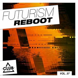 Album cover of Futurism Reboot, Vol. 37