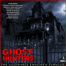 Album cover of Ghost Hunters The Ultimate Fantasy Playlist