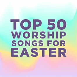 Album cover of Top 50 Worship Songs for Easter