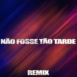 Album cover of Não Fosse Tão Tarde (Remix)
