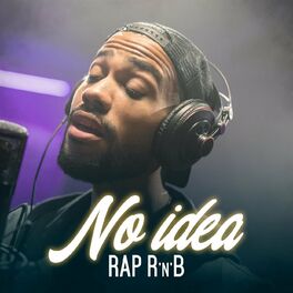 Album cover of No Idea: Rap R'n'B