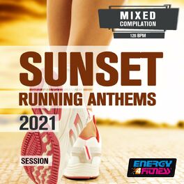 Album cover of Sunset Running Anthems 2021 Session (15 Tracks Non-Stop Mixed Compilation For Fitness & Workout - 128 Bpm)