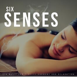 Album cover of Six Senses (Spa Music For Perfect Harmony And Relaxation)