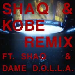Album cover of SHAQ & KOBE (Remix) ft. Shaquille O’Neal & Dame D.O.L.L.A.