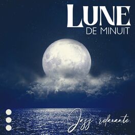 Album cover of Lune de Minuit: Musique jazz douce et relaxante, Mélodies instrumentales du soir
