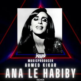 Album cover of Ana Le Habiby (feat. fairuz)