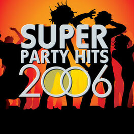 Album cover of Super Party Hits 2006