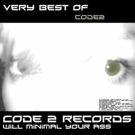 Album cover of Very Best of Code2 (Code 2 Records Will Minimal Your Ass)
