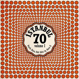 Album cover of Istanbul 70: Psych Disco Folk Edits by Baris K - Vol. I