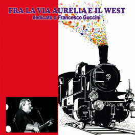 Album cover of Fra la via Aurelia e il West (dedicato a Francesco Guccini)