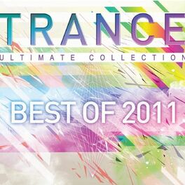 Album cover of Trance: The Ultimate Collection Best Of 2011
