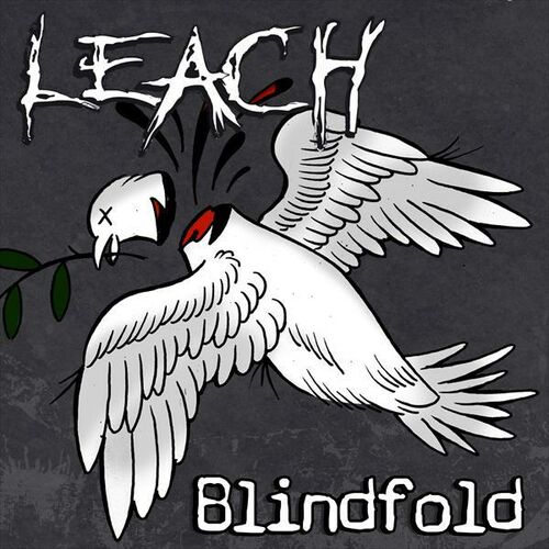 Leach - Blindfold: lyrics and songs