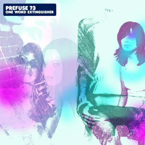 Prefuse 73 - One Word Extinguisher: lyrics and songs | Deezer