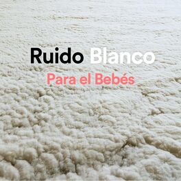 Album cover of Ruido Blanco Para El Bebés
