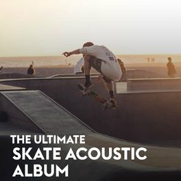Album cover of The Ultimate Skate Acoustic Album