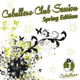 Album cover of Caballero Club Session - Spring Edition