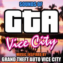 Album cover of Sounds of GTA Vice City (Music Inspired by Grand Theft Auto Vice City)