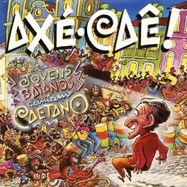 Album cover of Axé Caê! Jovens Baianos Cantam Caetano