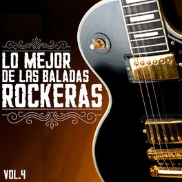 Album cover of Lo Mejor De Las Baladas Rockeras, Vol. 4
