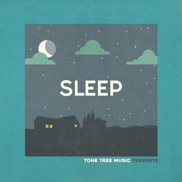 Album cover of Tone Tree Music Presents: Sleep