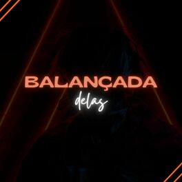Album cover of Balançada Delas