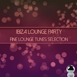 Album cover of Ibiza Lounge Party (Fine Lounge Tunes Selection)