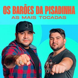 Album cover of Os Barões da Pisadinha - As Mais Tocadas