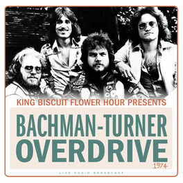 Album cover of King Biscuit Flower Hour Presents Bachman-Turner Overdrive 1974 (Live)
