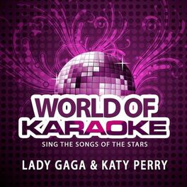 Album cover of World of Karaoke, Vol. 150: The Best Songs of Lady Gaga & Katy Perry (Originally Performed By Lady Gaga & Katy Perry)