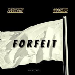 Album cover of Forfeit (feat. BSE Count)