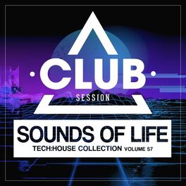 Album cover of Sounds of Life: Tech House Collection, Vol. 57