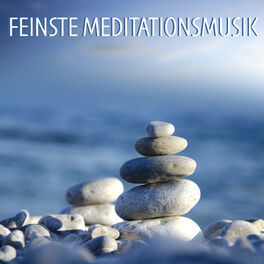 Album cover of Feinste Meditationsmusik - Die Richtige Entspannungsmusik für Meditation, Achtsamkeit und Autogenes Training