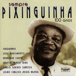 Album cover of Sempre Pixinguinha 100 Anos