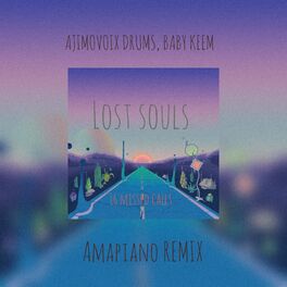 Album cover of LOST SOULS ,16 MISSED CALLS (AMAPIANO REMIX)