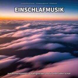 Album cover of Einschlafmusik zum Runterkommen, Schläfrigwerden und für einen tiefen Schlaf