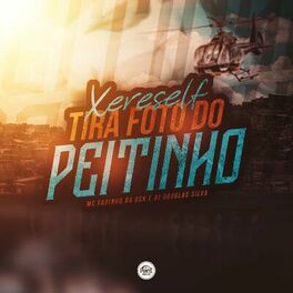 Album cover of Xereself, Tira Foto do Peitinho