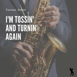 Album cover of I'm Tossin' and Turnin' Again