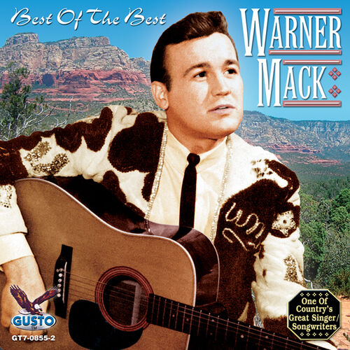 Warner Mack - Best Of The Best: lyrics and songs | Deezer