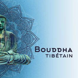 Album cover of Bouddha tibétain: Musique de méditation profonde, Goût des traditions asiatiques, Moment de prière, Esprit tranquille